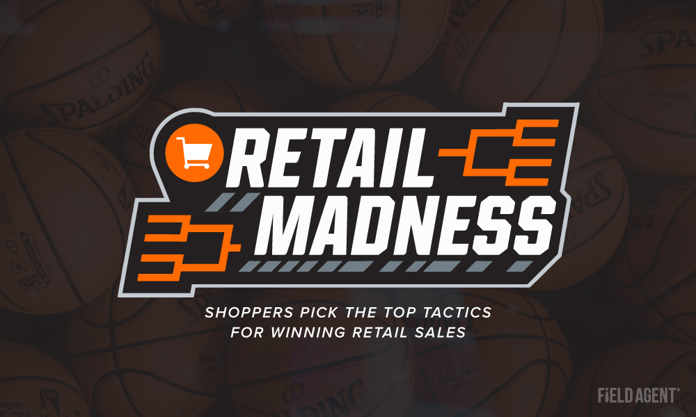 Retail Madness: Shoppers Pick the Top Tactics for Winning Retail Sales