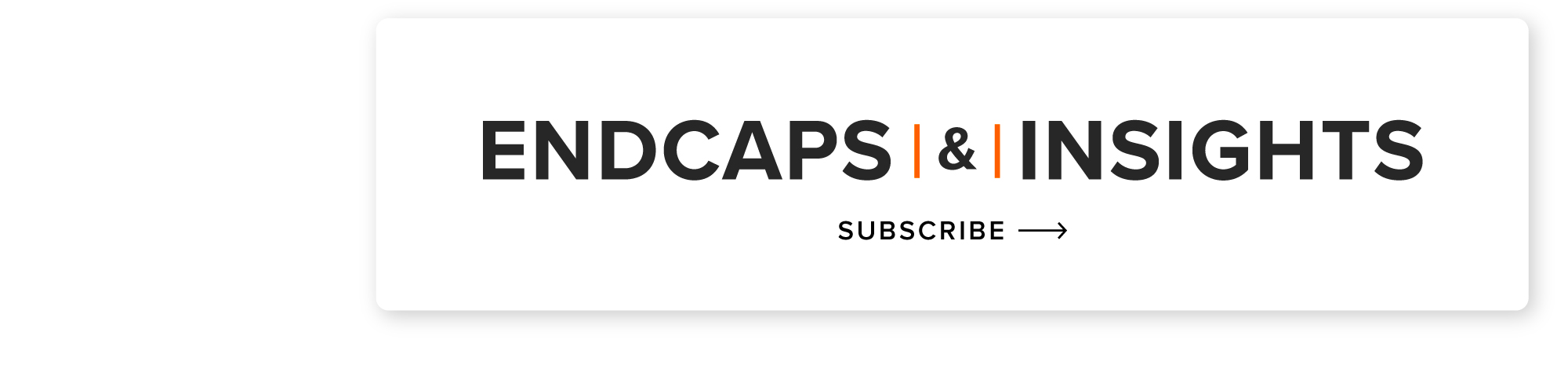 Subscribe to Field Agent's retail blog, Endcaps & Insights